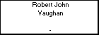 Robert John Vaughan